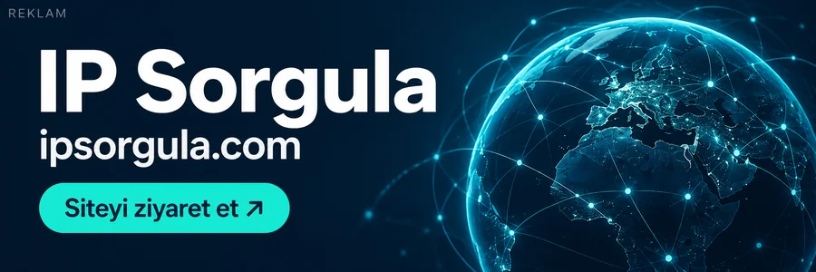 Reklam: IP Sorgula — ipsorgula.com sitesini ziyaret et (yeni sekmede açılır)