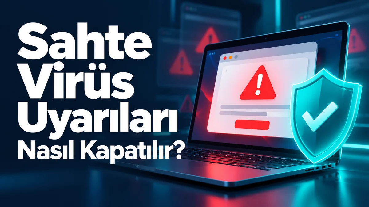 Sahte Virüs Uyarıları: Nasıl Kapatılır? başlıklı, uyarı ekranı ve güvenlik kalkanı içeren kapak
