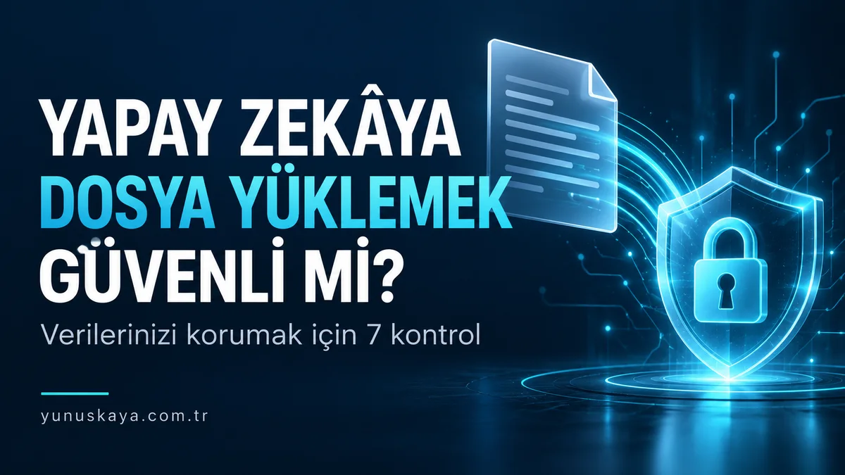 Yapay zekâya dosya yüklemek güvenli mi? Belge, kilit ve kalkan ile veri güvenliği kapağı